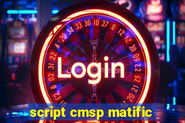 script cmsp matific